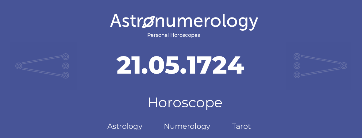 Horoscope for birthday (born day): 21.05.1724 (May 21, 1724)