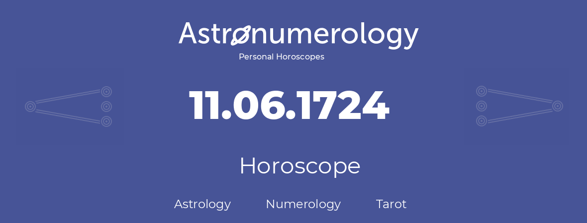 Horoscope for birthday (born day): 11.06.1724 (June 11, 1724)