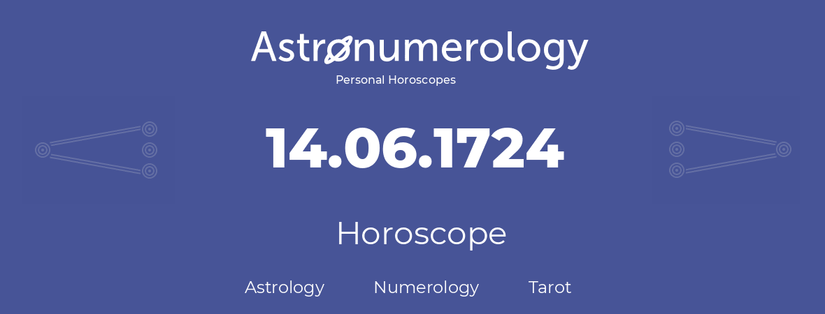 Horoscope for birthday (born day): 14.06.1724 (June 14, 1724)