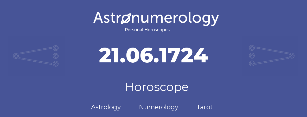 Horoscope for birthday (born day): 21.06.1724 (June 21, 1724)