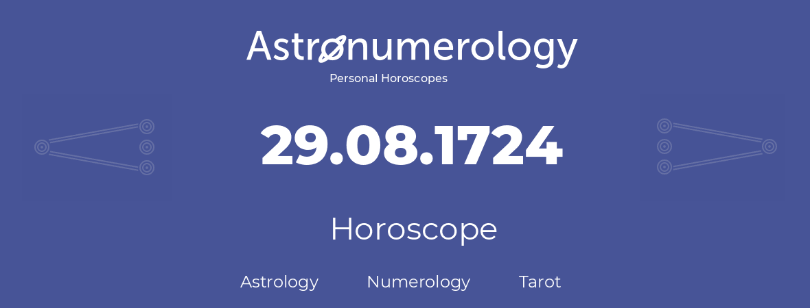 Horoscope for birthday (born day): 29.08.1724 (August 29, 1724)