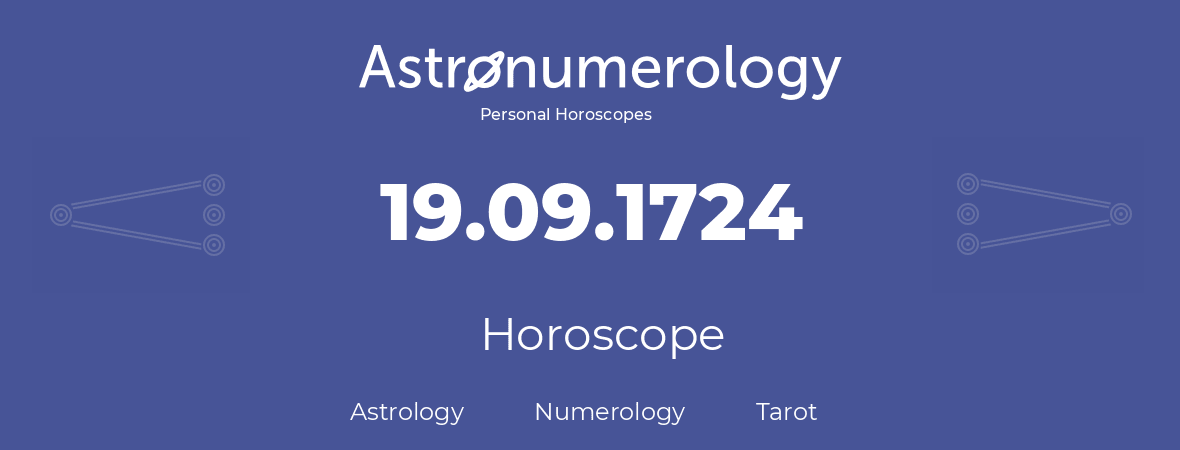 Horoscope for birthday (born day): 19.09.1724 (September 19, 1724)