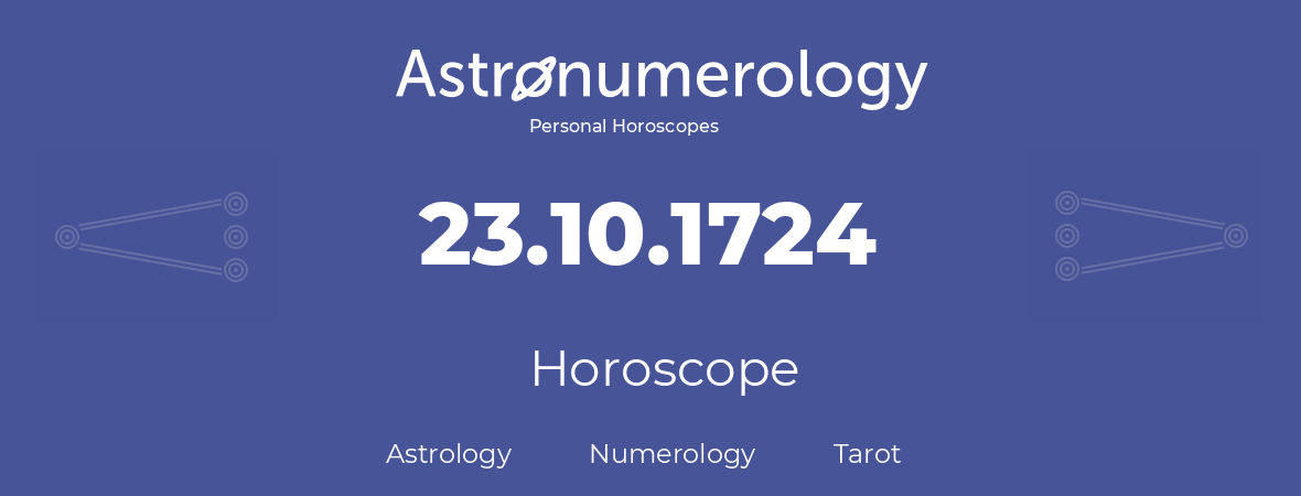 Horoscope for birthday (born day): 23.10.1724 (Oct 23, 1724)