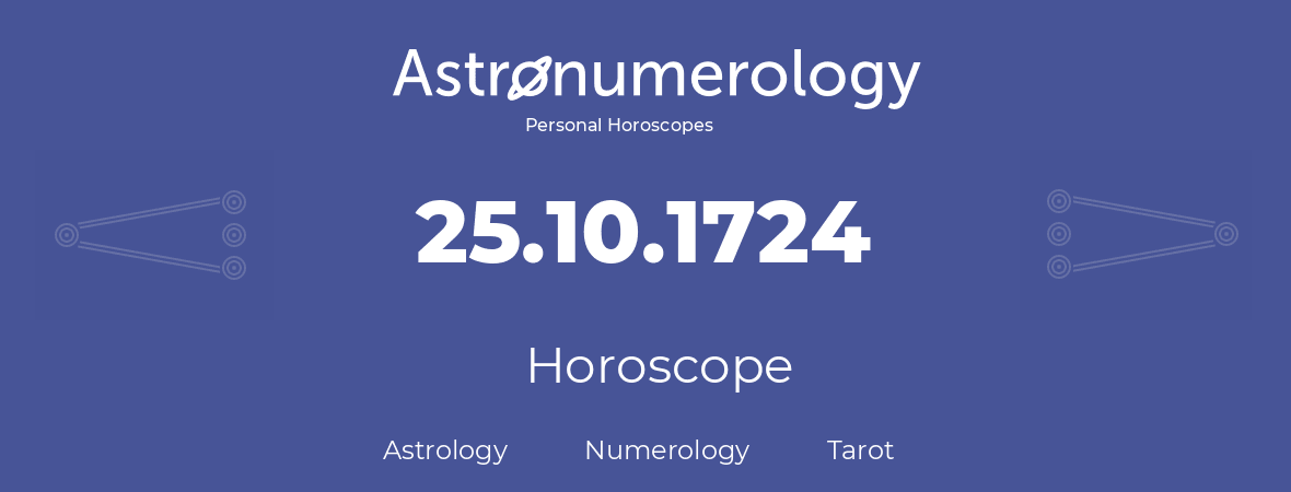 Horoscope for birthday (born day): 25.10.1724 (Oct 25, 1724)