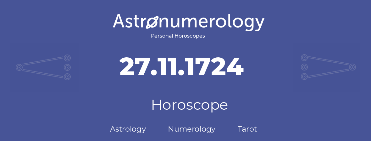 Horoscope for birthday (born day): 27.11.1724 (November 27, 1724)