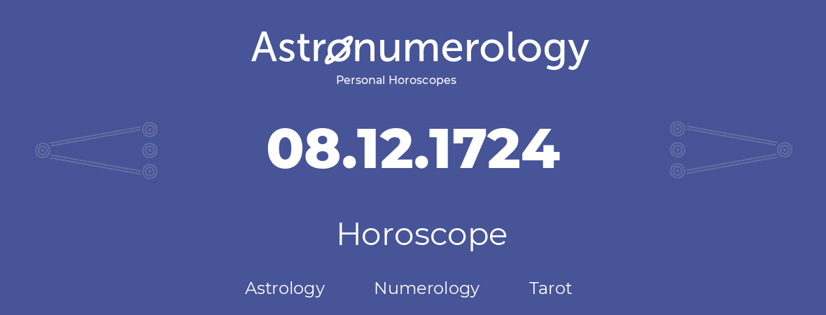 Horoscope for birthday (born day): 08.12.1724 (December 08, 1724)