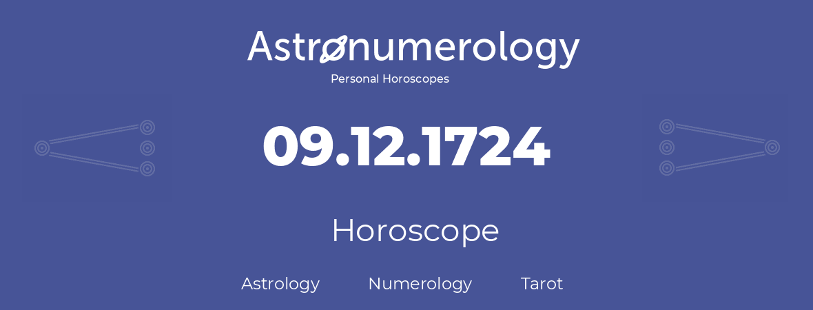 Horoscope for birthday (born day): 09.12.1724 (December 09, 1724)