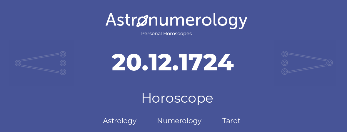 Horoscope for birthday (born day): 20.12.1724 (December 20, 1724)