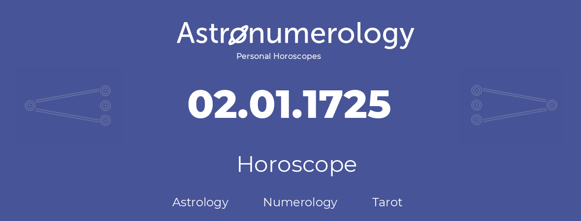 Horoscope for birthday (born day): 02.01.1725 (January 2, 1725)