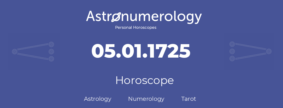 Horoscope for birthday (born day): 05.01.1725 (January 05, 1725)