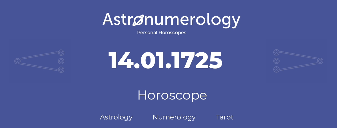 Horoscope for birthday (born day): 14.01.1725 (January 14, 1725)