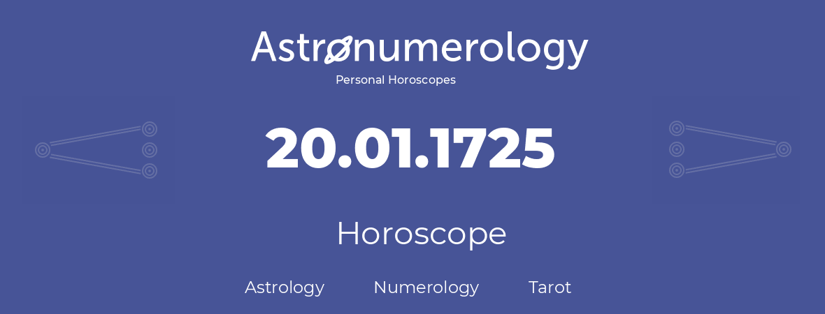 Horoscope for birthday (born day): 20.01.1725 (January 20, 1725)