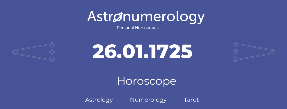 Horoscope for birthday (born day): 26.01.1725 (January 26, 1725)