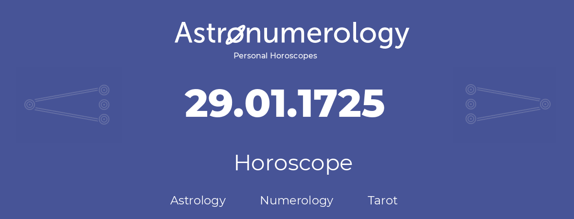 Horoscope for birthday (born day): 29.01.1725 (January 29, 1725)