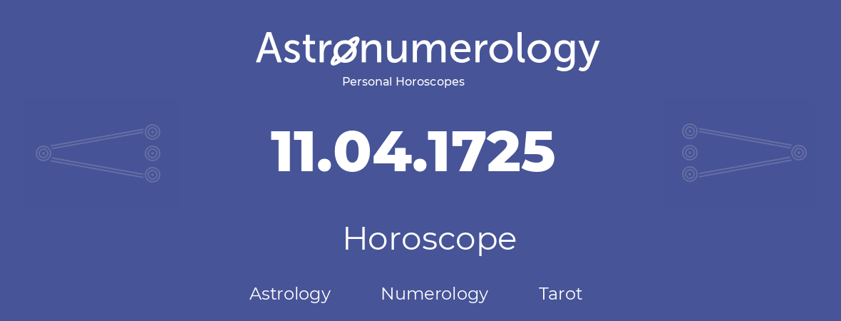 Horoscope for birthday (born day): 11.04.1725 (April 11, 1725)