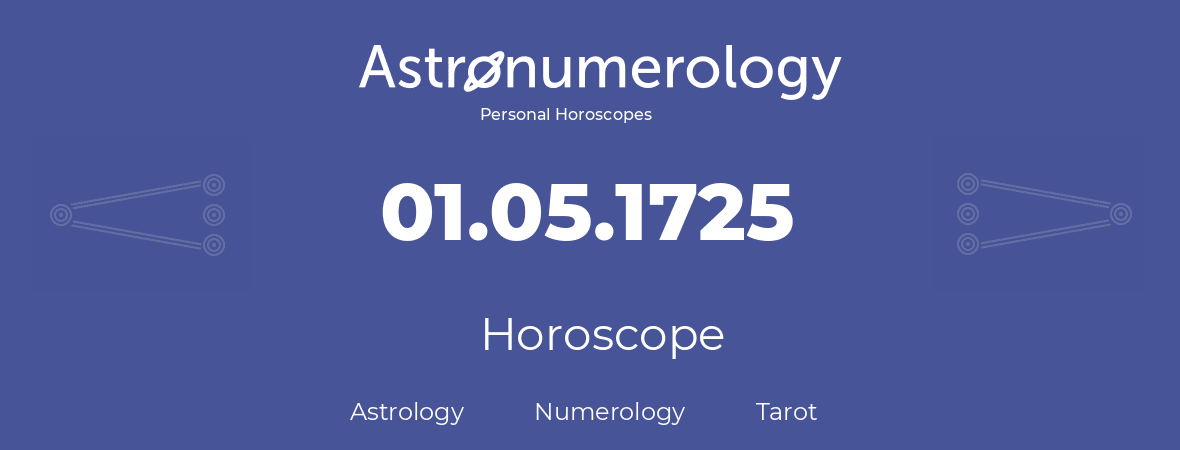 Horoscope for birthday (born day): 01.05.1725 (May 01, 1725)