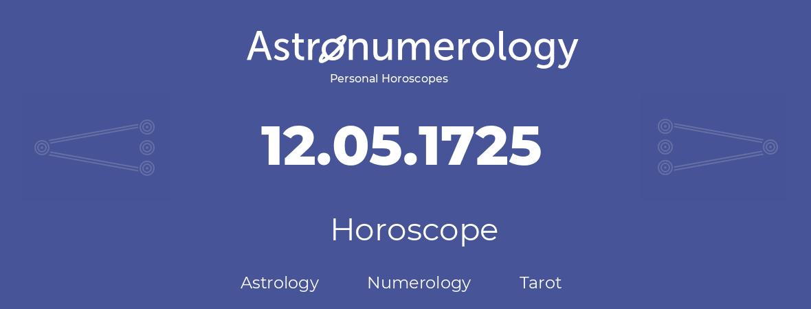 Horoscope for birthday (born day): 12.05.1725 (May 12, 1725)