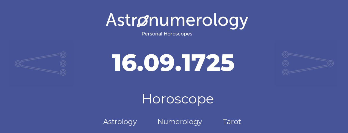 Horoscope for birthday (born day): 16.09.1725 (September 16, 1725)