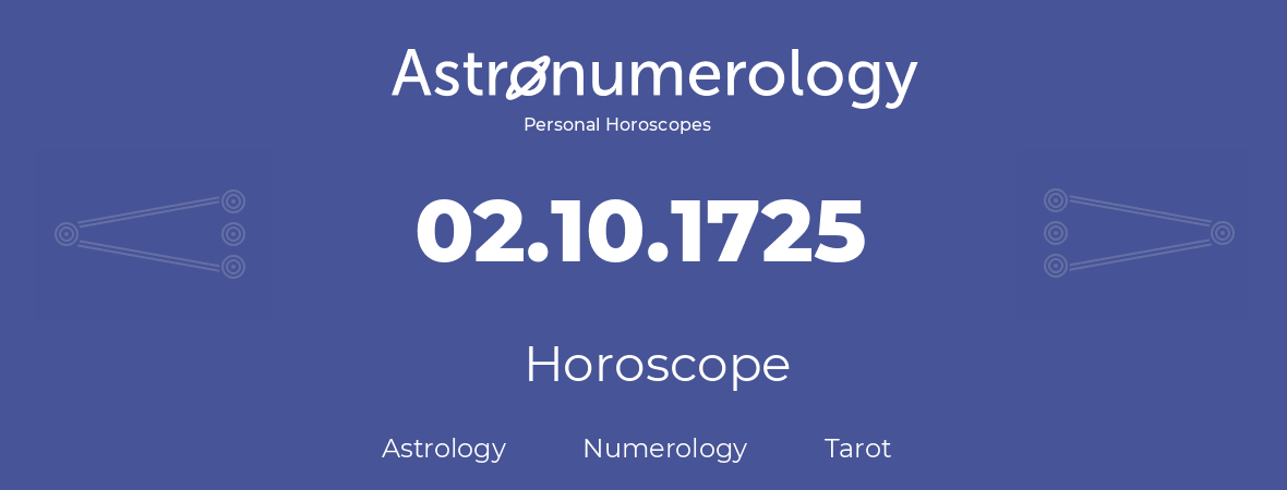 Horoscope for birthday (born day): 02.10.1725 (Oct 02, 1725)