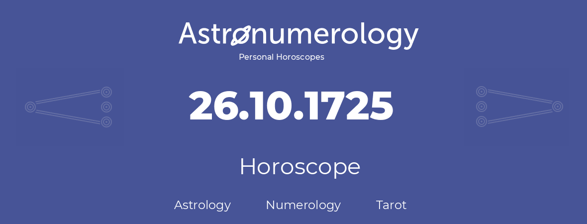 Horoscope for birthday (born day): 26.10.1725 (Oct 26, 1725)