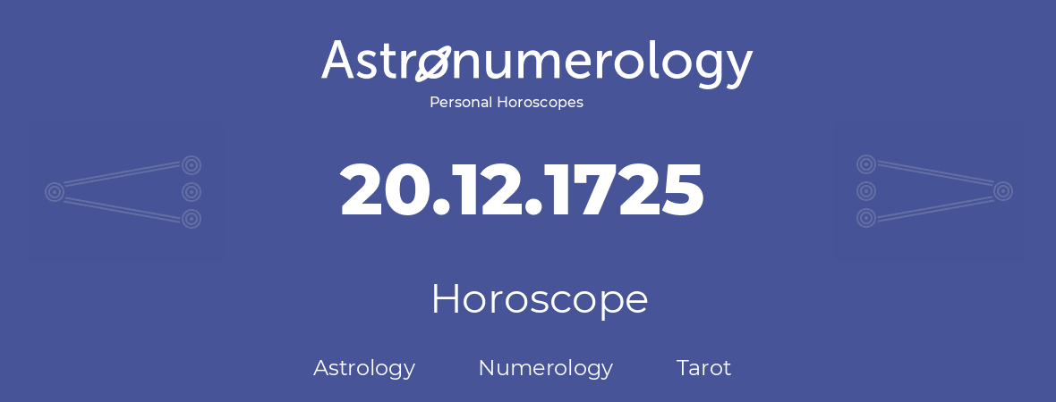 Horoscope for birthday (born day): 20.12.1725 (December 20, 1725)