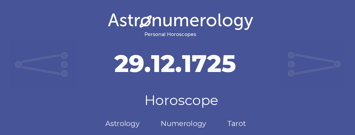 Horoscope for birthday (born day): 29.12.1725 (December 29, 1725)