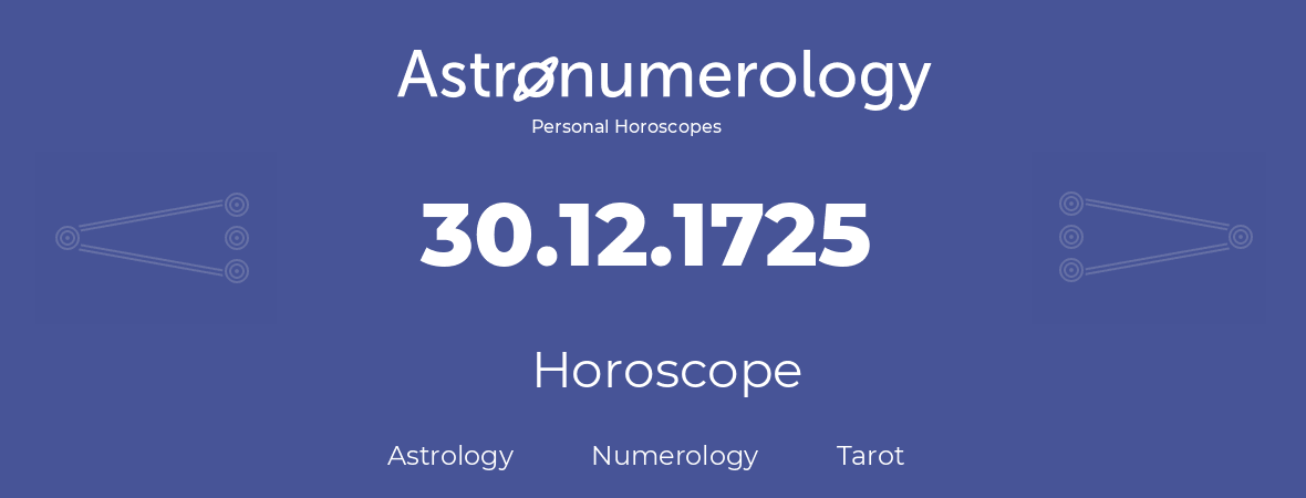 Horoscope for birthday (born day): 30.12.1725 (December 30, 1725)