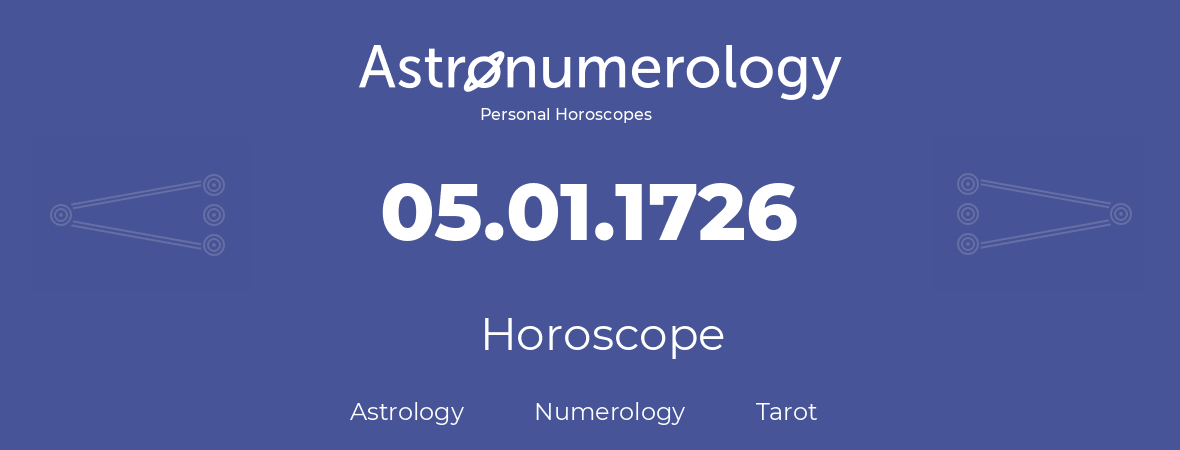 Horoscope for birthday (born day): 05.01.1726 (January 05, 1726)