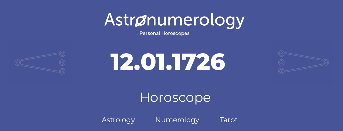 Horoscope for birthday (born day): 12.01.1726 (January 12, 1726)