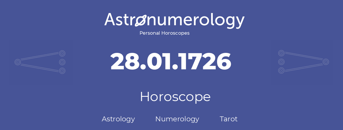 Horoscope for birthday (born day): 28.01.1726 (January 28, 1726)