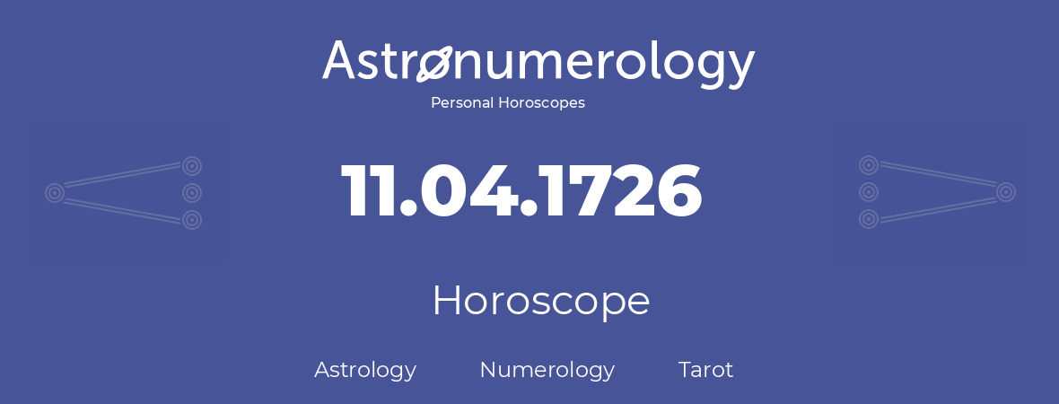 Horoscope for birthday (born day): 11.04.1726 (April 11, 1726)