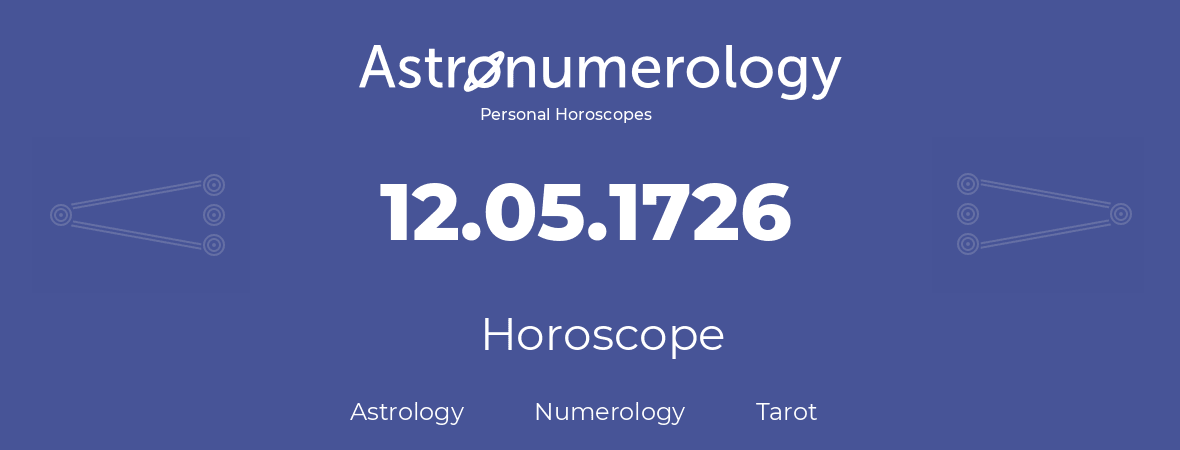 Horoscope for birthday (born day): 12.05.1726 (May 12, 1726)