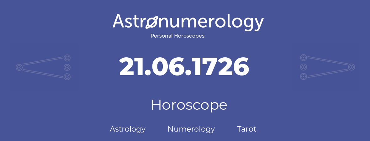 Horoscope for birthday (born day): 21.06.1726 (June 21, 1726)