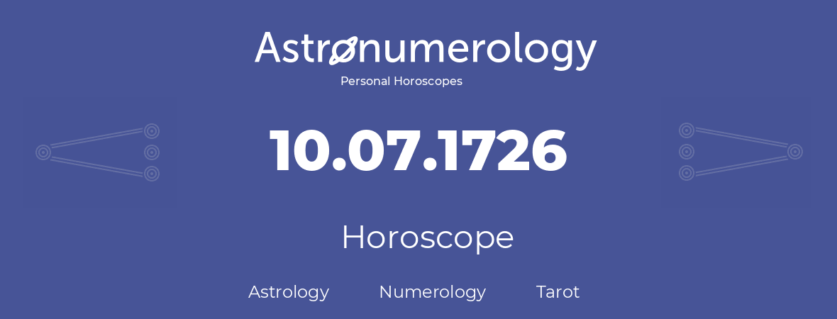 Horoscope for birthday (born day): 10.07.1726 (July 10, 1726)