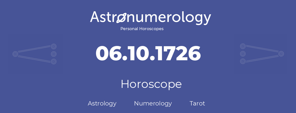 Horoscope for birthday (born day): 06.10.1726 (Oct 6, 1726)
