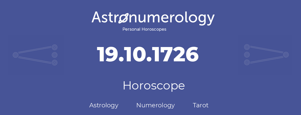 Horoscope for birthday (born day): 19.10.1726 (Oct 19, 1726)