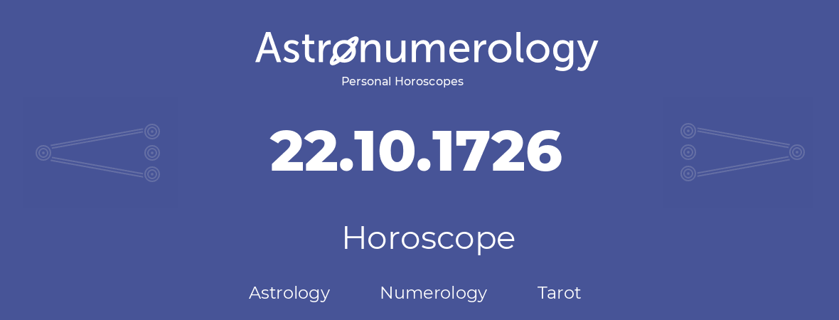 Horoscope for birthday (born day): 22.10.1726 (Oct 22, 1726)