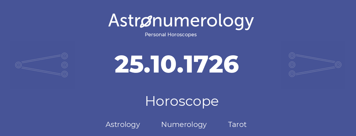 Horoscope for birthday (born day): 25.10.1726 (Oct 25, 1726)