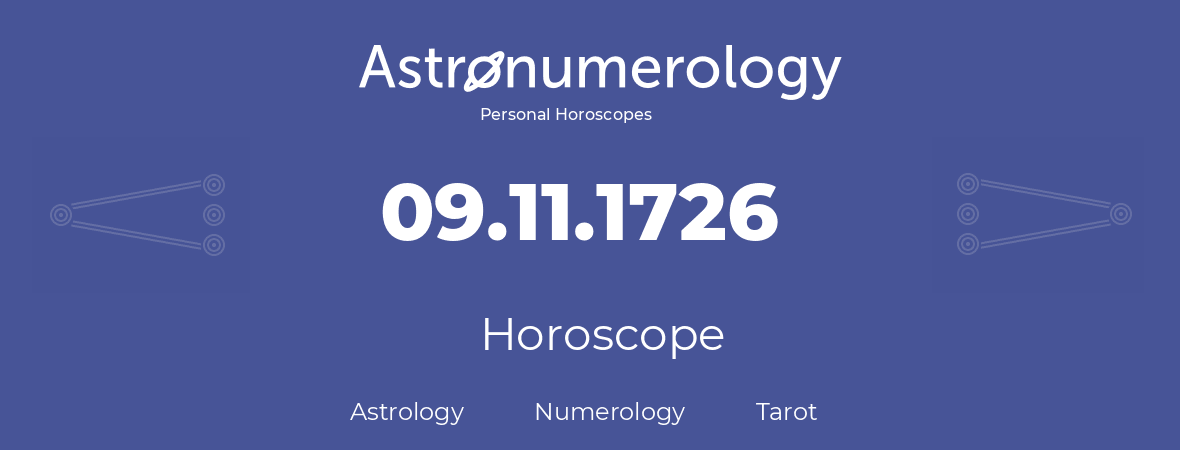 Horoscope for birthday (born day): 09.11.1726 (November 09, 1726)