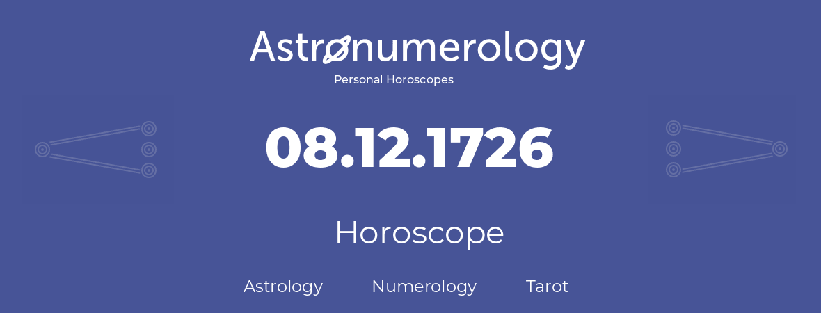 Horoscope for birthday (born day): 08.12.1726 (December 8, 1726)