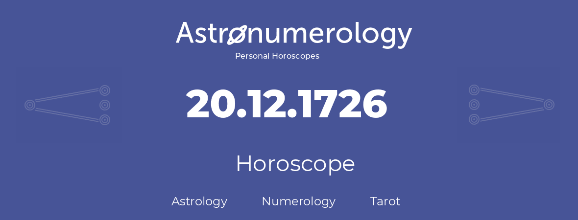 Horoscope for birthday (born day): 20.12.1726 (December 20, 1726)