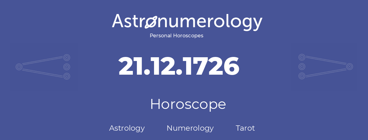 Horoscope for birthday (born day): 21.12.1726 (December 21, 1726)