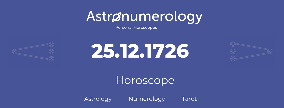 Horoscope for birthday (born day): 25.12.1726 (December 25, 1726)