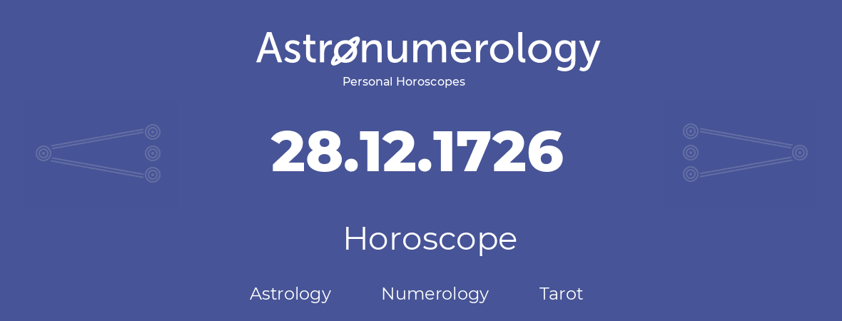Horoscope for birthday (born day): 28.12.1726 (December 28, 1726)
