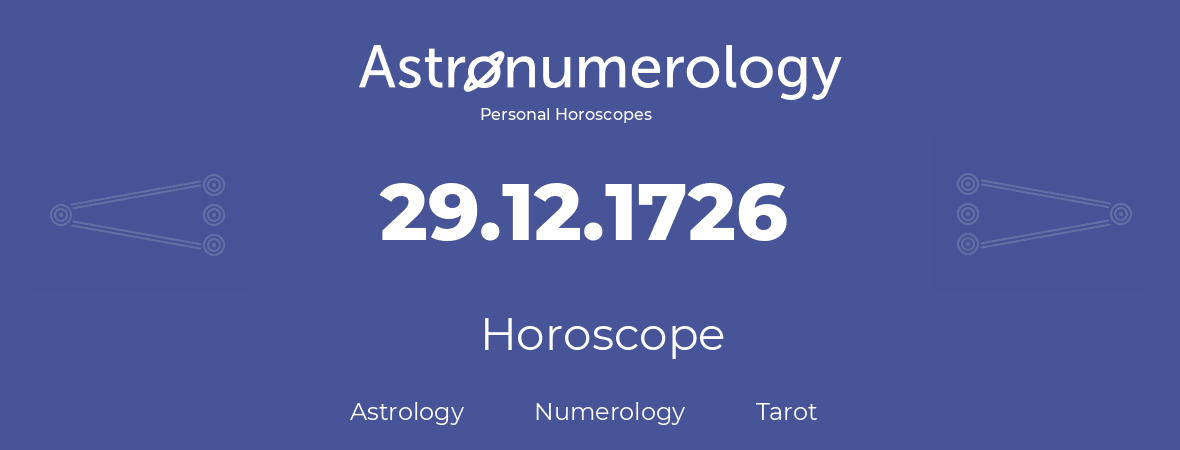 Horoscope for birthday (born day): 29.12.1726 (December 29, 1726)