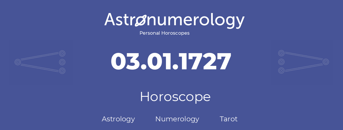 Horoscope for birthday (born day): 03.01.1727 (January 3, 1727)