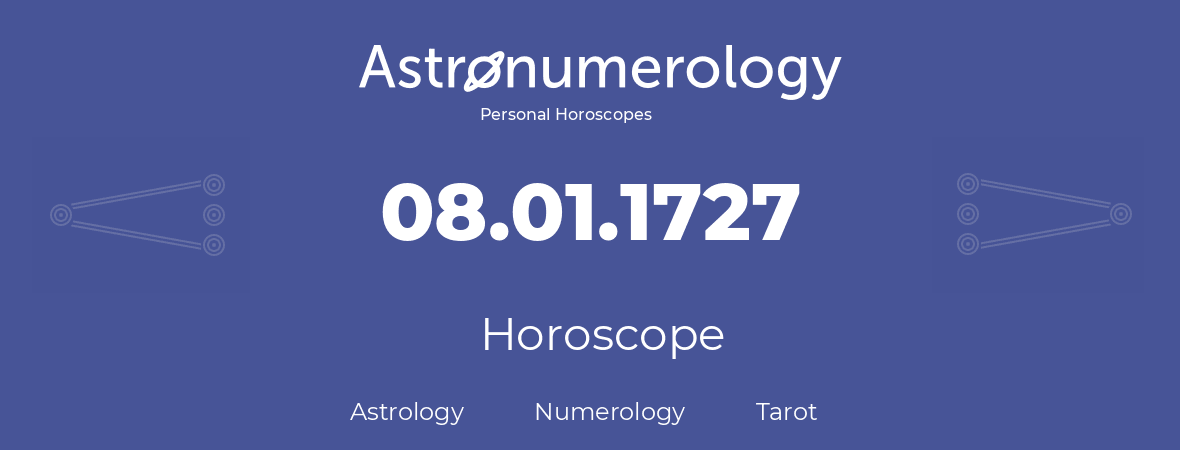 Horoscope for birthday (born day): 08.01.1727 (January 8, 1727)