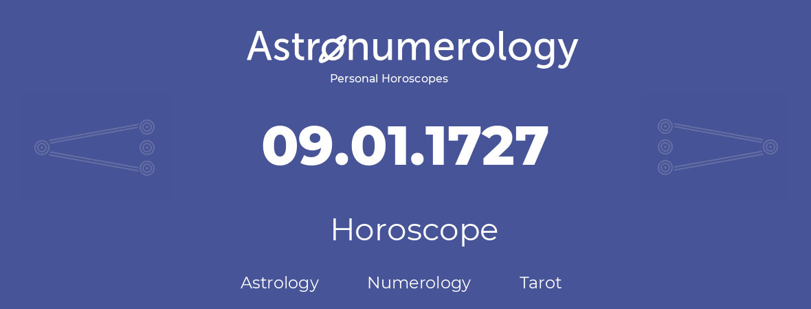 Horoscope for birthday (born day): 09.01.1727 (January 09, 1727)