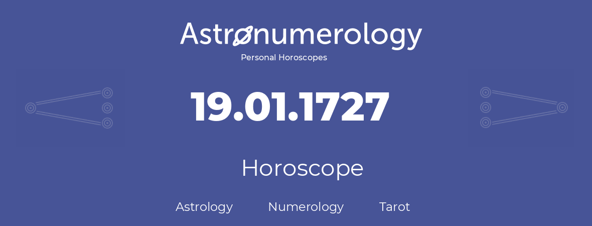 Horoscope for birthday (born day): 19.01.1727 (January 19, 1727)