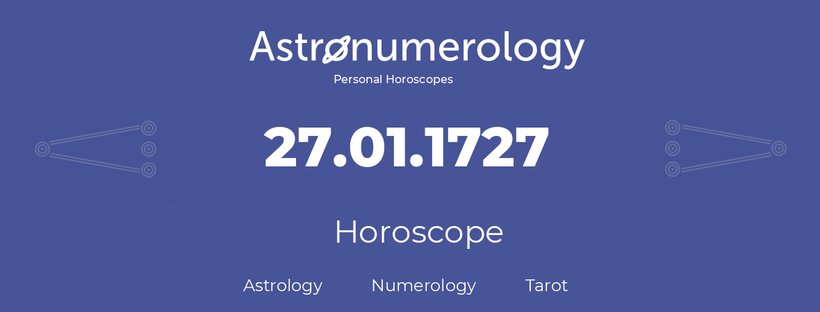 Horoscope for birthday (born day): 27.01.1727 (January 27, 1727)